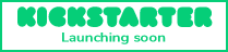 Follow on Kickstarter Kickstarter launching soon